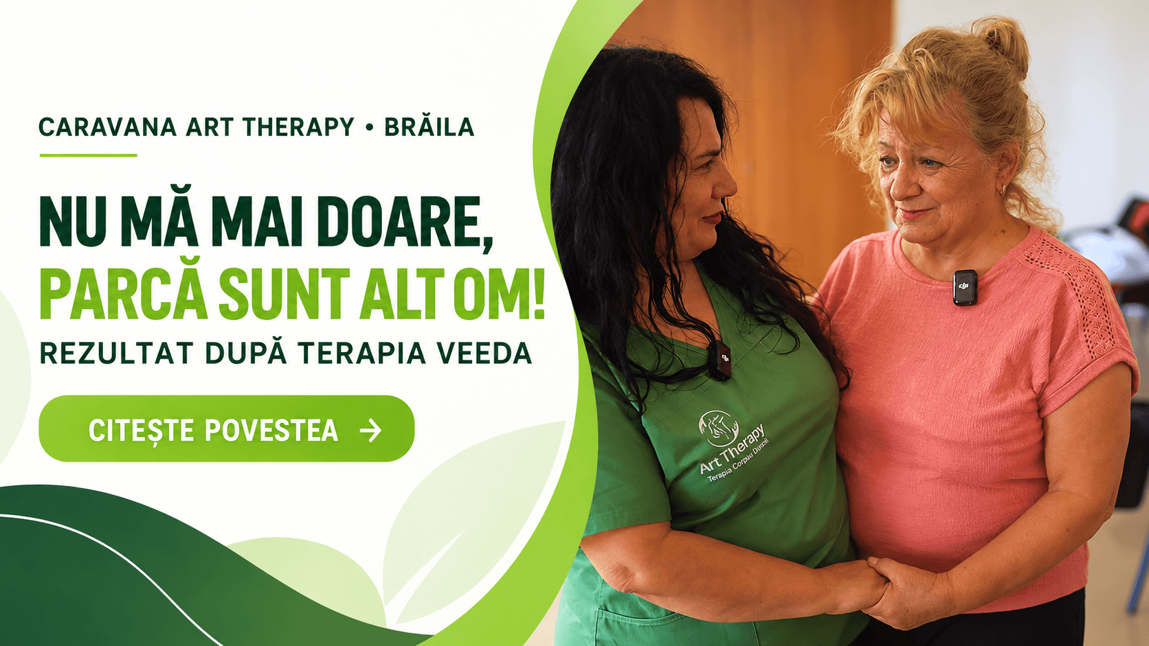 Tatiana Vrabie alături de pacienta care povestește rezultatul obținut după Terapia VEEDA la Brăila