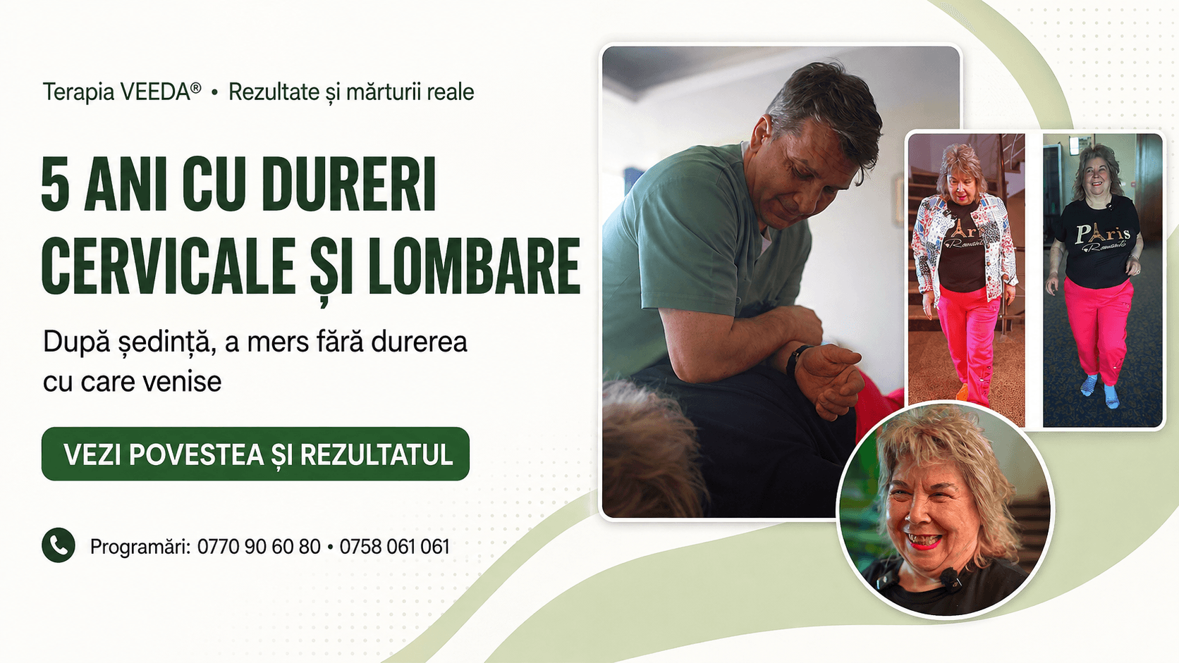 Cinci ani de dureri cervicale și lombare. După o ședință de Terapia VEEDA®, a mers fără durerea cu care venise
