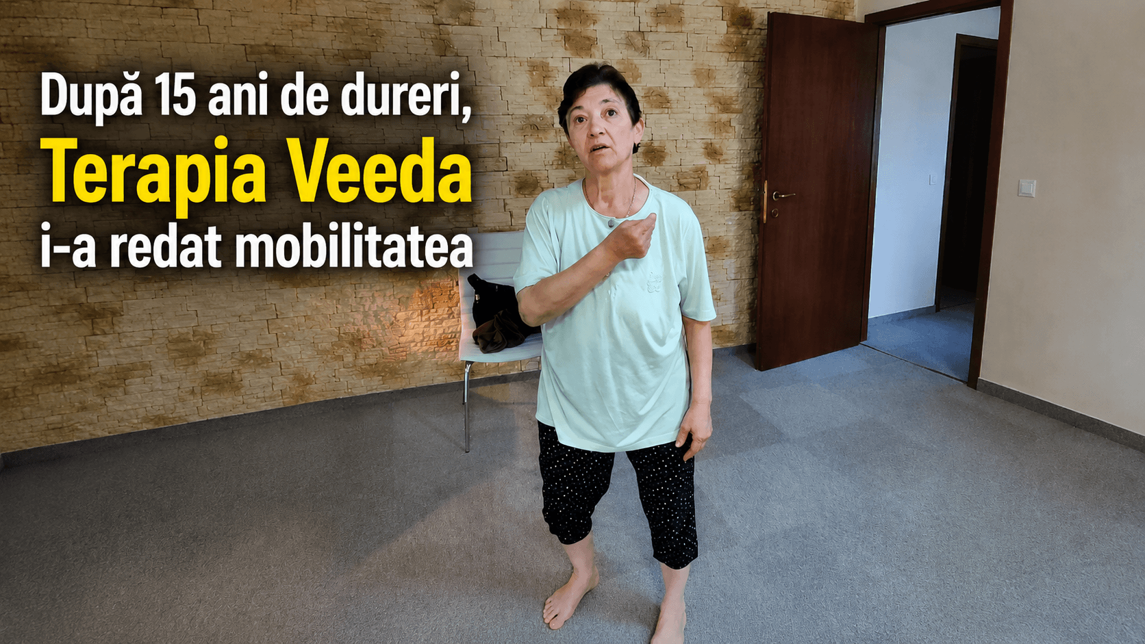 După 15 ani de dureri, Terapia VEEDA i-a redat mobilitatea după o singură ședință